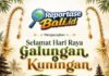 Keluarga Besar ReportaseBali.id Mengucapkan Selamat Hari Raya Galungan dan Kuningan 2026