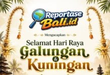 Keluarga Besar ReportaseBali.id Mengucapkan Selamat Hari Raya Galungan dan Kuningan 2026